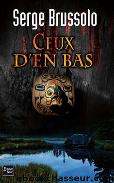 [Agence 13-2] Ceux d'en bas by Serge Brussolo