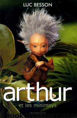 [Arthur-1] Arthur et les Minimoys by Besson Luc