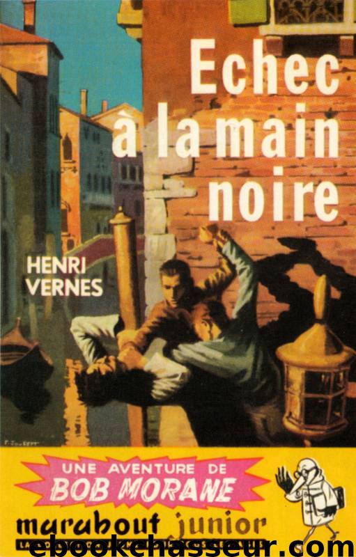 [Bob Morane-021] Echec à la Main Noire by Henri Vernes