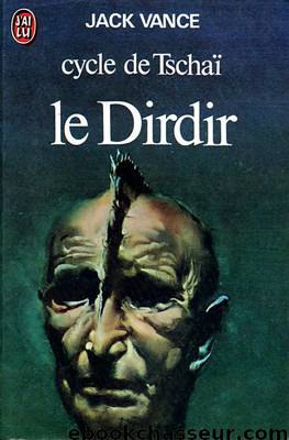 [Cycle de Tschaï-3] Le Dirdir by Vance Jack