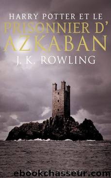 [Harry potter 3] harry potter et le prisonnier d'azkaban by J. K. Rowling