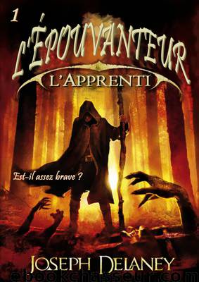 [L'Épouvanteur-01] L'Apprenti Épouvanteur by Delaney Joseph