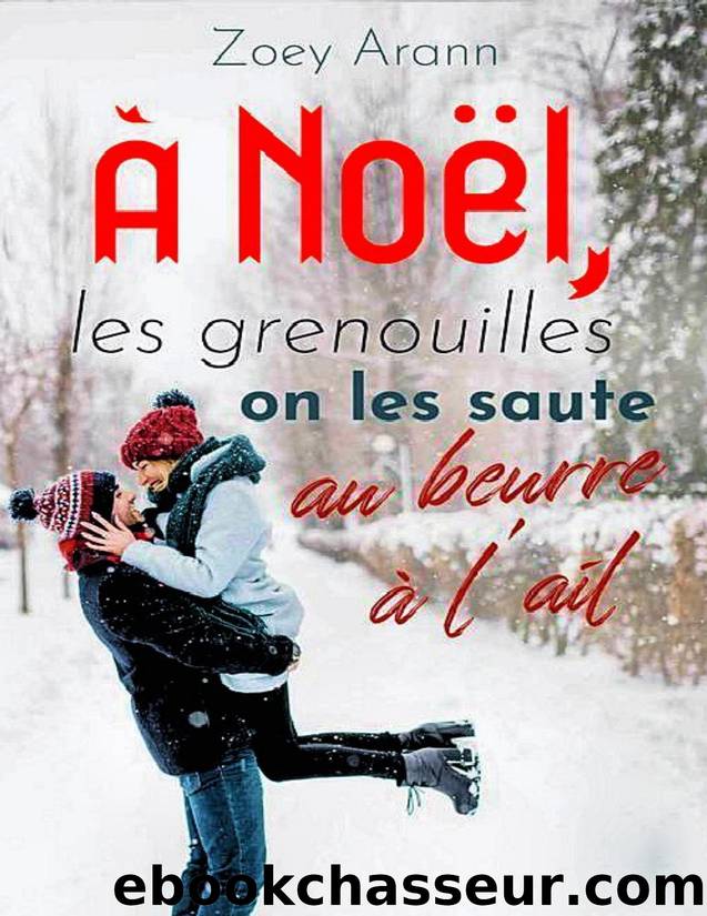 Ã NoÃ«l, les grenouilles on les saute au beurre Ã  l'ail by Zoey Arann