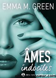 Ãmes indociles â INTEGRALE & 2 BONUS by Emma M. Green