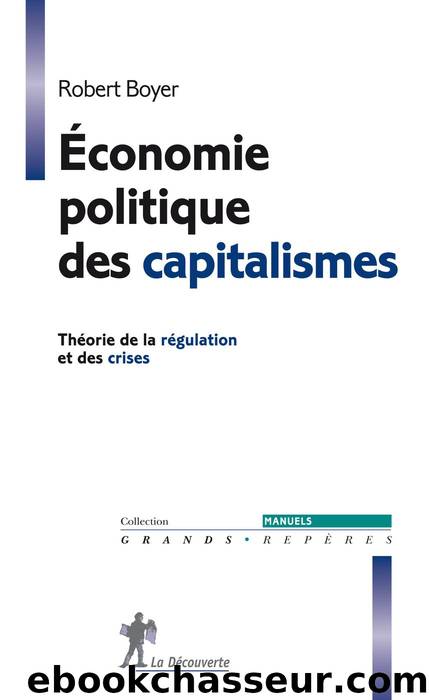 Économie politique des capitalismes by Robert Boyer