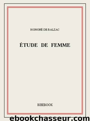 Étude de femme by Honoré de Balzac