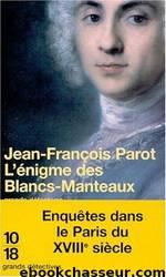 1 L'énigme des Blancs-Manteaux by Jean-François Parot