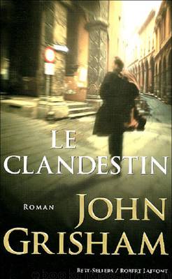 18 Le clandestin (v2) by John Grisham