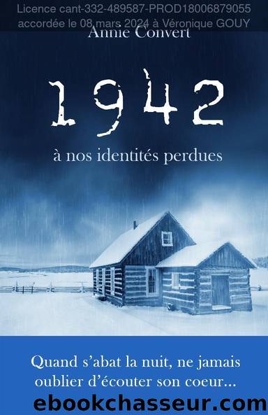 1942, Ã  nos identitÃ©s perdues by Annie Convert