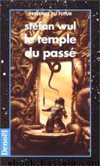 2 Le temple du passé by Stefan Wul