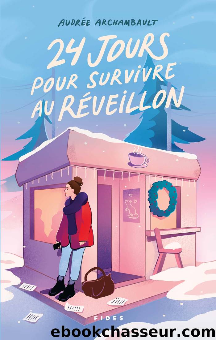 24 jours pour survivre au rÃ©veillon by Audrée Archambault