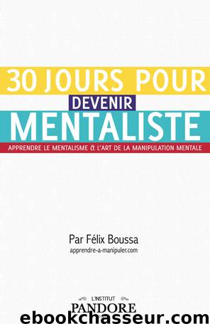 30 jours pour devenir mentaliste by Félix Boussa