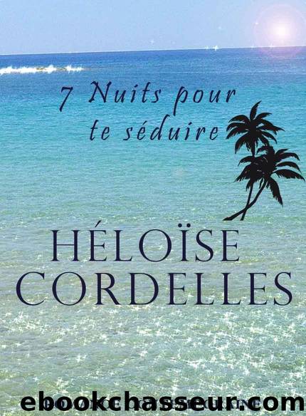 7 nuits pour te sÃ©duire by Héloïse Cordelles