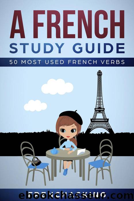 A French Study Guide--50 Most Used French Verbs by French Hacking