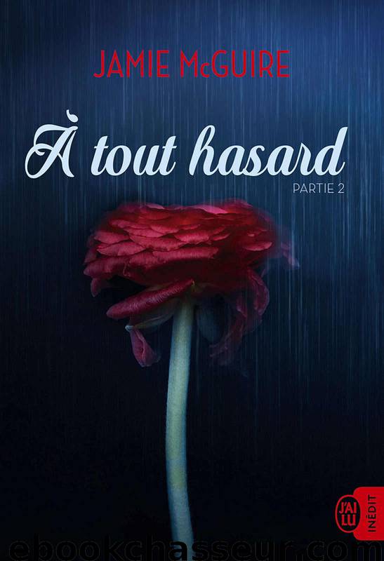 A tout hasard (Partie 2) by Jamie McGuire