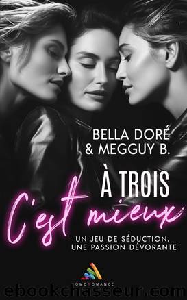 A trois, c'est mieux by Bella Doré & Megguy B