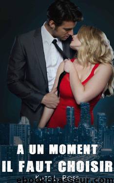 A un moment il faut choisir (French Edition) by Kate L. Ross