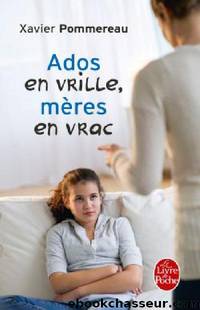 Ados en vrille, mères en vrac by Pommereau Dr