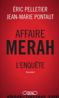 Affaire Merah - L'enquête by Pelletier Éric & Pontaut Jean-Marie