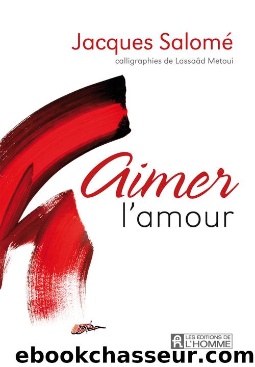 Aimer l'amour by Jacques Salomé