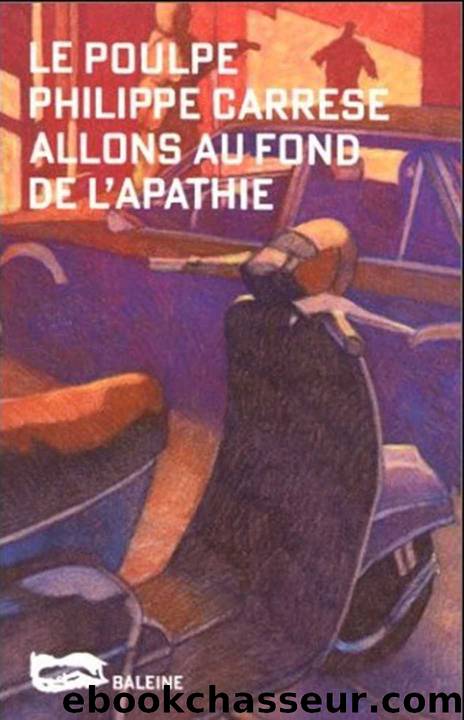 Allons au fond de l'apathie by Carrese Philippe