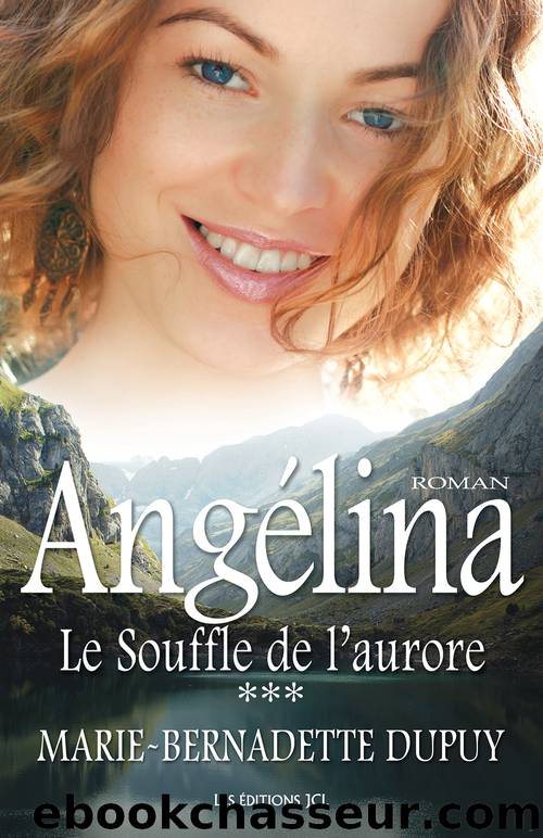 AngÃ©lina, le souffle de lâaurore by Marie-Bernadette Dupuy