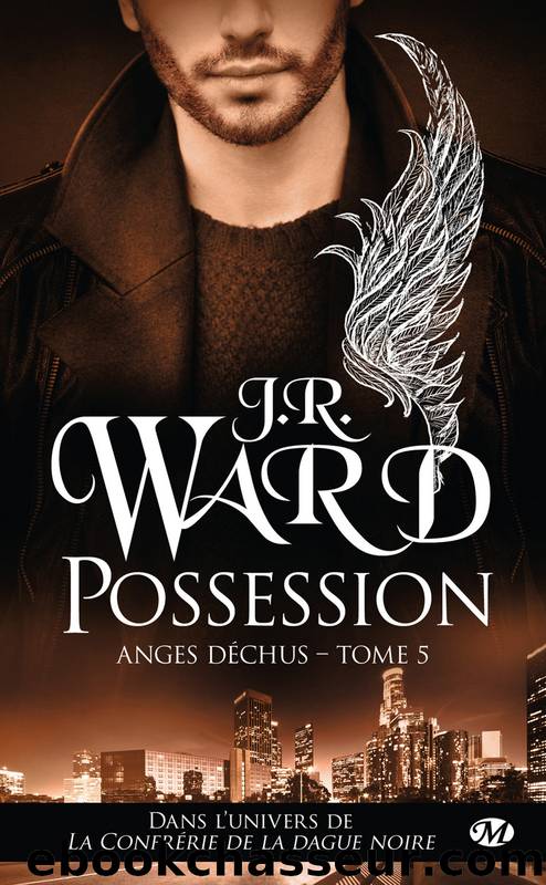 Anges DÃ©chus T5 - Possession by J.R. Ward