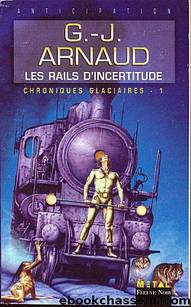 Arnaud-Les Rails d'incertitude by G.J. Arnaud