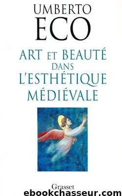 Art et beauté dans l'esthétique médiévale by Umberto Eco