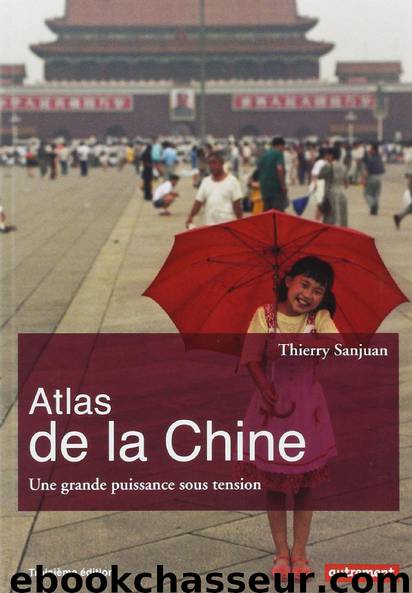 Atlas de la Chine by Thierry Sanjuan