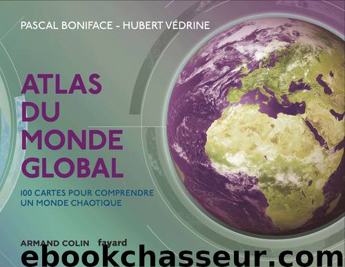 Atlas du monde global - 3e éd. by Boniface