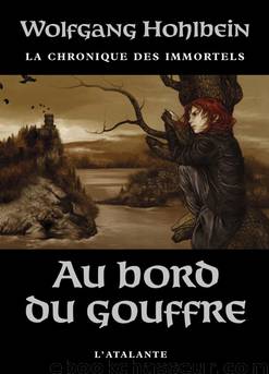 Au bord du gouffre by Wolfgang Hohlbein - Chronique des immortels - 1