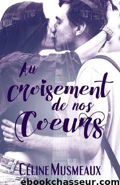 Au croisement de nos coeurs (French Edition) by Céline Musmeaux