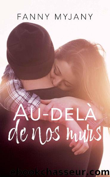 Au-delÃ  de nos murs : une romance Ã  l'universitÃ© (French Edition) by Fanny Myjany