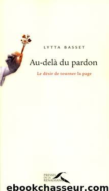 Au-delà du pardon by Basset Lytta