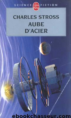 Aube d'acier by Charles Stross