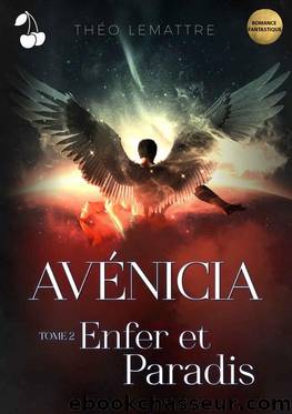 AvÃ©nicia: Enfer et Paradis (French Edition) by Théo Lemattre