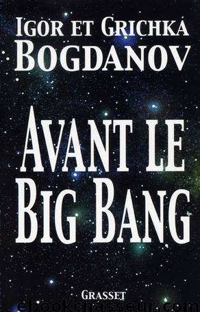 Avant le big bang by Bogdanov Igor