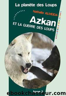 Azkan et la guerre des loups by Nathalie Almeida