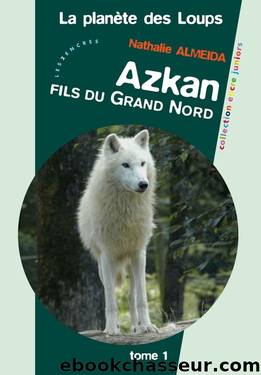 Azkan, fils du Grand Nord by Nathalie Almeida