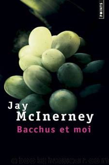 Bacchus et moi by Jay McInerney