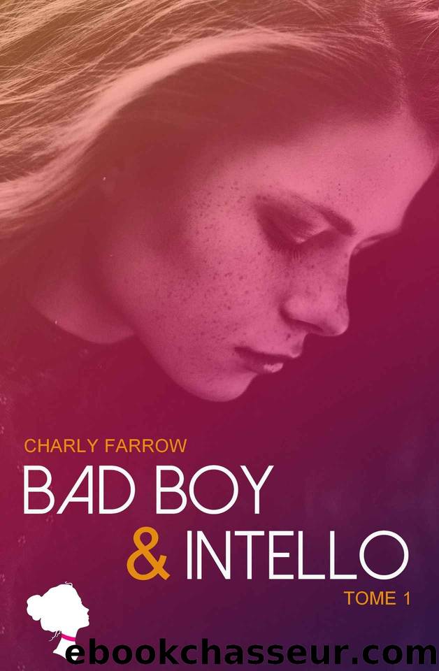 Bad Boy & Intello - Tome 1 by Charly Farrow