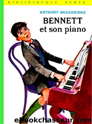 Bennett et son piano by Anthony Buckeridge