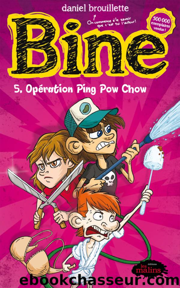 Bine 05 : OpÃ©ration Ping Pow Chow by Brouillette Daniel