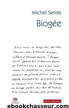 Biogée by Michel Serres