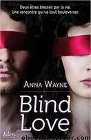 Blind love by Wayne Anna