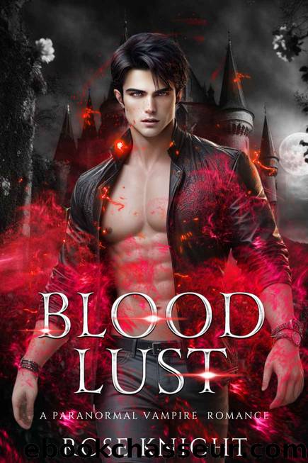 Blood Lust: Paranormale Vampire Romance (French Edition) by Rose K.R