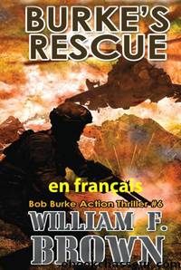 Bob Burke action thriller T6 : Sauvetage de Burke by William F. Brown