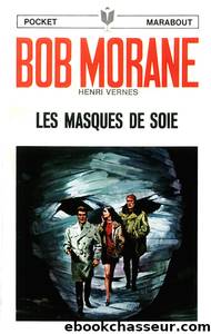 Bob Morane T097 Les masques de soie by Vernes Henri