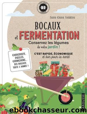 Bocaux et fermentation by Marie-Claire Frédéric